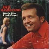 Bill Anderson - Don't She Look Good